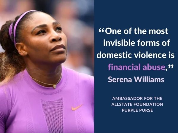 One of the most invisible forms of domestic violence is  financial abuse-serena-williams-quote-for-ccfwe-blog